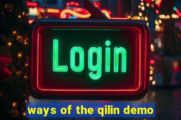 ways of the qilin demo
